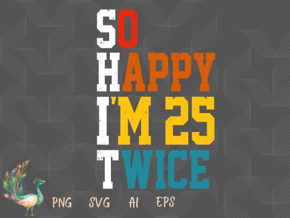 So Happy I'm 25 50 fabulous since 1973 svg, 50th birthday svg, Chapter 50 svg, Grandmad birthday svg, 1973 svg, 50 and fabulous svg