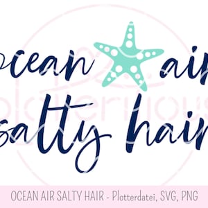 capelli salati dell'aria dell'oceano - file plotter SVG, PNG, estate, vacanze, mare, marittimo, stella marina, detto, citazione, immagine da colorare