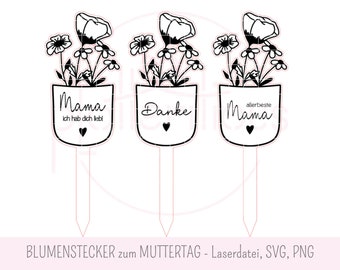 Blumenstecker zum MUTTERTAG - Laserdatei, SVG, PNG, Lasercutting, kommerzielle Nutzung, allerbeste Mama, danke, Mama ich hab dich lieb,