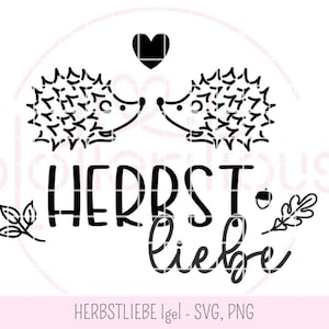 HERBSTLIEBE Igel - Plotterdatei, SVG, PNG