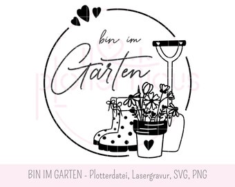 BEN IN DE TUIN - plotterbestand, lasergravure, svg png, commercieel gebruik, tuindecoratie, lente, zomer, rubberen laarzen, tuinieren, bloemen