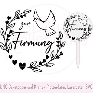 ZUR FIRMUNG- Plotterdatei, Laserdatei, svg, png, Caketopper, Kranz, kommerzielle Nutzung, Taube, christliche Feier, Geschenk