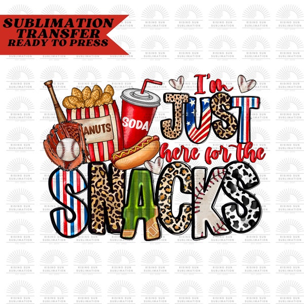 I'm Just Here for the Snacks, Ready to Press sublimation print, Baseball, Softball, Sport Family Design, Baseball Concession Stand, Design