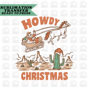 Howdy Christmas Country Design, impression par sublimation prête à être pressée, sublimation facile, transfert par sublimation de Noël, Noël Cowboy