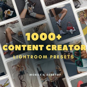 May include: A digital collection of 1000+ Content Creator Lightroom Presets for mobile and desktop, displayed as a collage of various lifestyle photographs featuring fashion, accessories, and technology in a grid layout with yellow text.