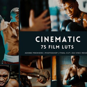 May include: A collage of images featuring people boxing, with the text "CINEMATIC 75 FILM LUTS ADOBE PREMIERE | PHOTOSHOP | FINAL CUT | DA VINCI RESOLVE" at the center.