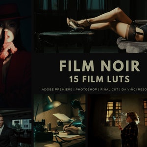 May include: A collection of 15 film noir style LUTs for use in video editing software. The text "FILM NOIR 15 FILM LUTS" is displayed in a vintage style font. The text "ADOBE PREMIERE | PHOTOSHOP | FINAL CUT | DA VINCI RESOLVE" is displayed below the main text.