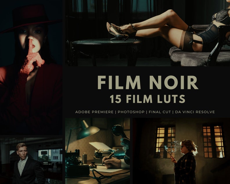 May include: A collection of 15 film noir style LUTs for use in video editing software. The text "FILM NOIR 15 FILM LUTS" is displayed in a vintage style font. The text "ADOBE PREMIERE | PHOTOSHOP | FINAL CUT | DA VINCI RESOLVE" is displayed below the main text.