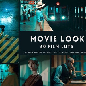 May include: A collage of images showcasing a variety of people in different settings. The text "MOVIE LOOK 60 FILM LUTS" is displayed in white letters on a dark blue background. Below the text, it reads "ADOBE PREMIERE | PHOTOSHOP | FINAL CUT | DA VINCI RESOLVE".