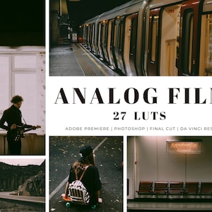 May include: A collage of images showcasing a collection of 27 analog film LUTs for video editing software. The text "ANALOG FILM 27 LUTS" is displayed in a white box on a black background. The LUTs are compatible with Adobe Premiere, Photoshop, Final Cut, and Da Vinci Resolve.