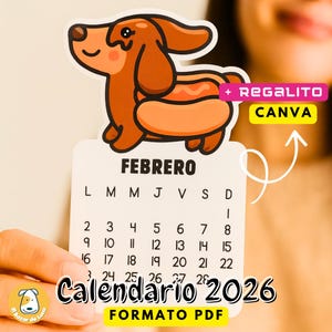 Puede incluir: Calendario de febrero de 2026 con un diseño de perro salchicha de dibujos animados. El calendario tiene un fondo blanco con números y texto en negro. También se ve el texto "Calendario 2026" y "FORMATO PDF". La imagen incluye el texto "+ REGALITO CANVA".