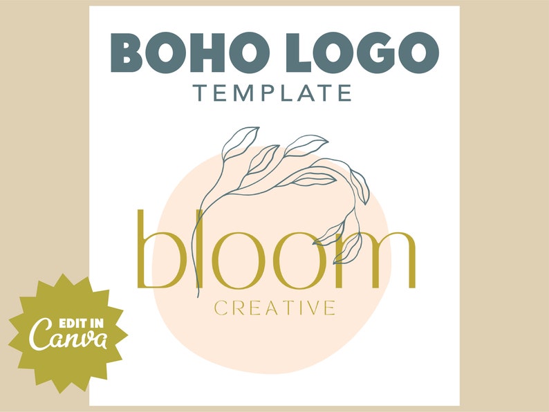 May include: A Boho logo template with the text "BOHO LOGO TEMPLATE" in dark teal. The word "bloom" is in gold, with the word "CREATIVE" below it. A floral line art design is in the centre, with a peach-coloured circle behind it. The words "EDIT IN Canva" are in a gold starburst.