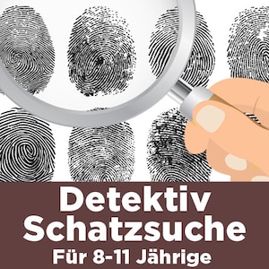 Detektiv Schatzsuche für Kinder von 8–11 Jahren. Spannende Rätsel, clevere Spielideen & Deko zum Ausdrucken!