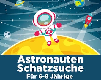 May include: An illustration of an astronaut standing on the moon with a rocket ship flying in the background. The text reads "Astronauts Schatzsuche Für 6-8 Jährige".