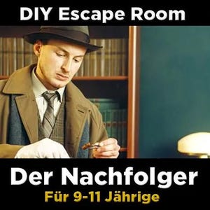 Pode incluir: Imagem promocional de um jogo DIY Escape Room. A imagem apresenta um homem de chapéu e sobretudo, segurando um objeto. O texto no topo diz "DIY Escape Room" e na parte inferior, "Der Nachfolger Für 9-11 Jährige".