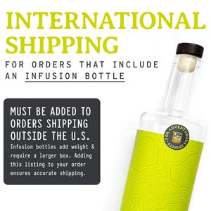 May include: A clear glass infusion bottle with a black stopper and a bright green label. The label features a topographic design and the words "For Adventurous Spirits." Text on the image reads "International Shipping" and "Orders Shipping Outside the U.S."