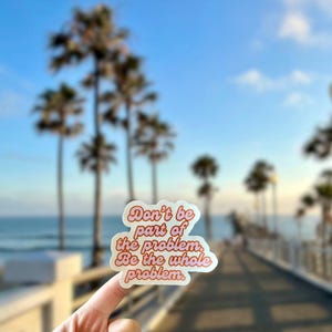 Sarcastic Problem Vinyl Sticker: Waterproof Die Cut Decal
