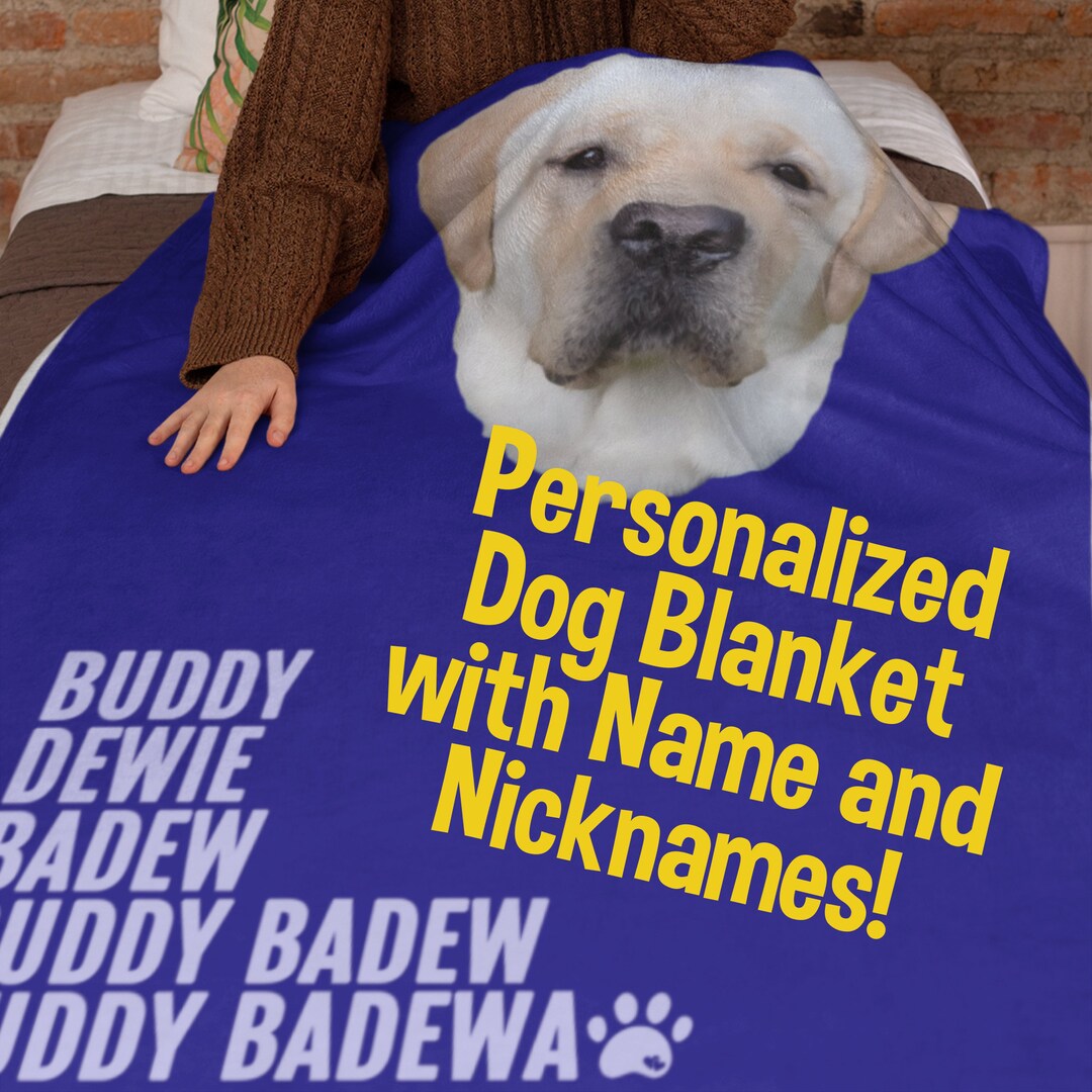 Custom Pet Blanket With Photo Name and Nicknames Dog Blanket Etsy