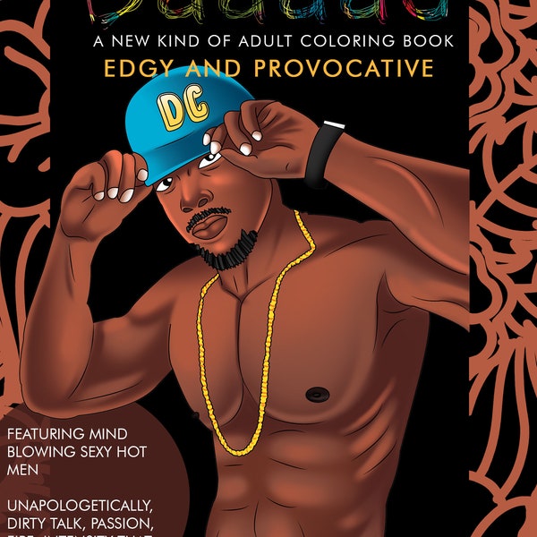 COLOR ME BAAAD is a new kind of adult coloring book filled with the Dreamy Hot African American Men