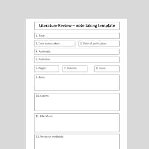May include: A black and white printable literature review template with 12 sections for taking notes on a book or article. The sections include title, author, date notes taken, date of publication, publisher, pages, volume, issue, aims, claims, literature, and research methods.