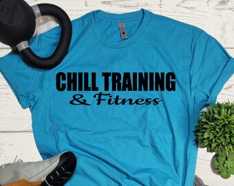 Maglietta da allenamento Chill Training & Fitness, canotta da palestra, maglietta da fitness, canotta da esercizio, maglietta unisex, canotta da donna, maglietta da uomo, canotta da donna, regalo
