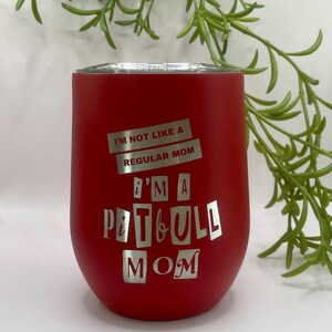 Pitbull Mom Wine Tumbler: Laser Engraved Stainless Steel Gift