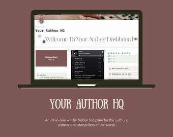 May include: A laptop screen displaying a Notion workspace with the title "Your Author HQ" and the text "Welcome To Your Author Dashboard". The workspace includes sections for "Release Day", "Brain Dump", and "Reminder".