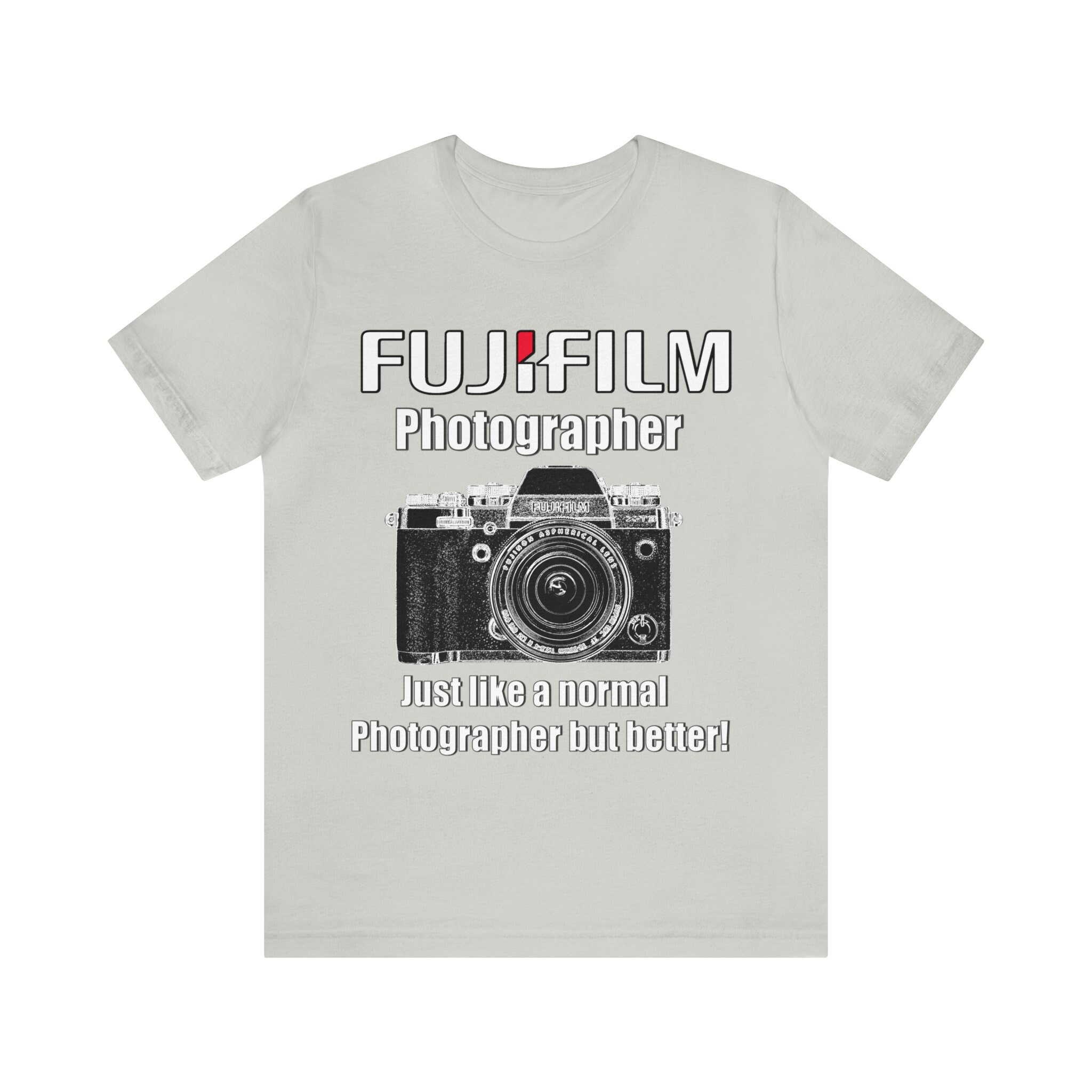 Fuji Film Photography T Shirt, Funny Fuji Film Photographer Just Like a Normal Photographer but Better, Unisex Jersey Short Sleeve Tee - Etsy Fuji Film Photography T Shirt, Funny Fuji Film Photographer Just Like a Normal Photographer but Better, Unisex Jersey Short Sleeve Tee - Etsy