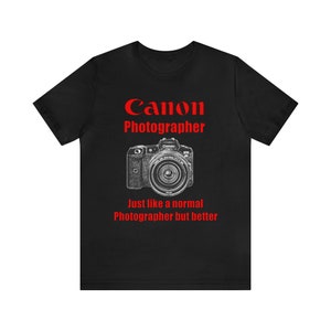 Fuji Film Photography T Shirt, Funny Fuji Film Photographer Just Like a Normal Photographer but Better, Unisex Jersey Short Sleeve Tee - Etsy Fuji Film Photography T Shirt, Funny Fuji Film Photographer Just Like a Normal Photographer but Better, Unisex Jersey Short Sleeve Tee - Etsy