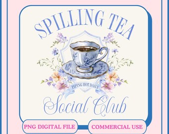 May include: A watercolor illustration of a teacup and saucer with floral accents. The text "Spilling Tea Social Club" is written in a cursive font. The text "Piping Hot Daily" is written in a smaller font below the teacup. The text "PNG Digital File" and "Commercial Use" are written in rectangular boxes at the bottom of the image.