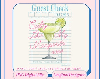 May include: A digital illustration of a margarita glass with a lime wedge on the rim. The text "Salty Like My Margarita xoxo" is written in pink on a blue and white lined background. The text "Guest Check" is at the top of the image.
