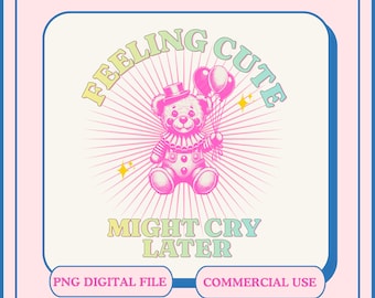 Feeling Cute Clown Bear PNG, Retro Graphic (Digital File)