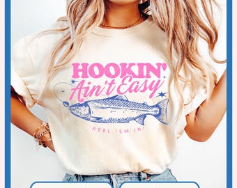 Hookin' Aint Easy Fish Design PNG, Fisherman Shirt (Digital File)