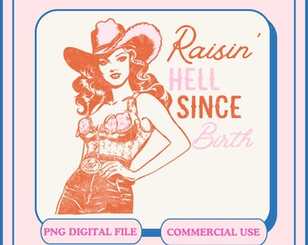 Raising Hell,Cowgirl png,Cowgirl boots png,Texas girly png,Western Summer png,Western Png,Country png,Howdy png,Texas png,This Ain't Texas