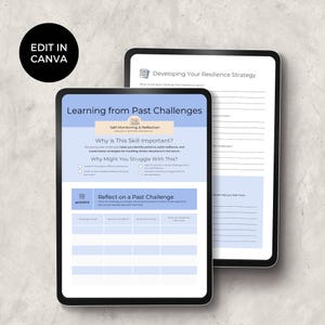 May include: Two digital tablets displaying worksheets. One tablet shows a worksheet titled "Learning from Past Challenges" with sections for self-reflection. The other tablet displays a worksheet titled "Developing Your Resilience Strategy". The image includes the text "EDIT IN CANVA".