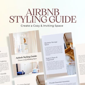May include: A collection of white and cream-coloured brochures with the title "Airbnb Styling Guide" in a decorative font. The brochures offer tips on creating a cosy and inviting space, with text and images.