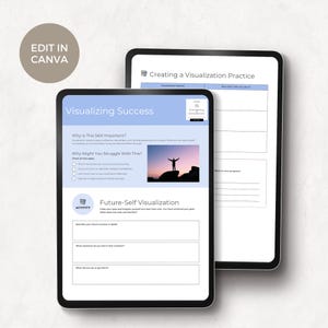 Puede incluir: Dos tabletas digitales que muestran hojas de trabajo de autoayuda. Una tableta muestra una hoja de trabajo titulada "Visualizing Success" con secciones para completar. La otra tableta muestra una hoja de trabajo titulada "Creating a Visualization Practice". La imagen incluye el texto "EDIT IN CANVA".