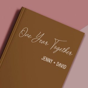Custom Anniversary Journal | Wedding Gift | Gift For Bride and Groom | Engagement Gift | One Year Together | Personalized Anniversary