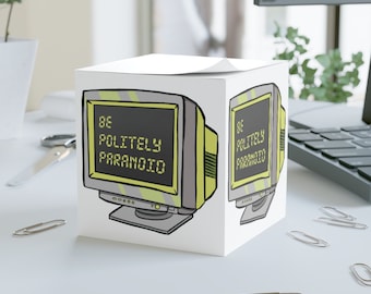 Be Politely Paranoid Note Cube