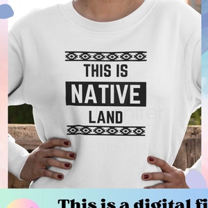 Indigenous Landback this is native land SVG PNG native designs Digital Download for cricut, sublimation