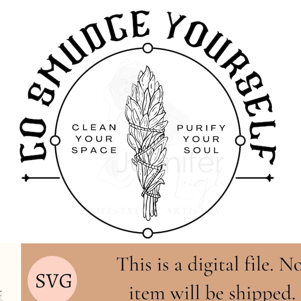 Go smudge yourself SVG Digital Design for Iron On Crafts, shirts