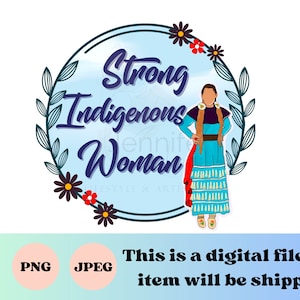 Strong Indigenous Woman png jpeg native digital download for sublimation, printable art
