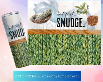 But First Smudge Indigenous tumbler wrap JPG PNG native seamless edge digital download for 20 oz 9.2 x 8.3 tumbler, sublimation design