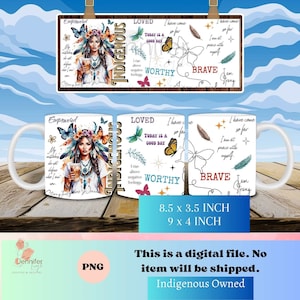 Indigenous affirmations coffee mug wrap PNG native Instant download 8.5 x 3.5 Inch, 9 x 4 inch, sublimation design