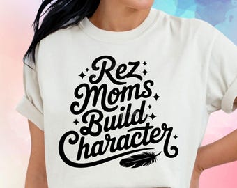 Rez mom build character svg png native digital download for cricut, shirts, wall art, printable iron on, sublimation