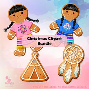 May include: A digital Christmas clipart bundle featuring gingerbread figures in Native American-inspired outfits, a teepee, and a dreamcatcher. The figures wear pink and blue shirts with floral designs. The text "Christmas Clipart Bundle" is displayed.