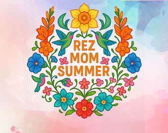 Rez mom Summer Floral png native digital download for shirts, wall art, printable iron on, sublimation