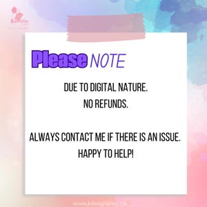 May include: A white card with the text "Please NOTE" in purple, followed by text about digital nature and refunds. The card is taped to a watercolor background with a website address at the bottom.