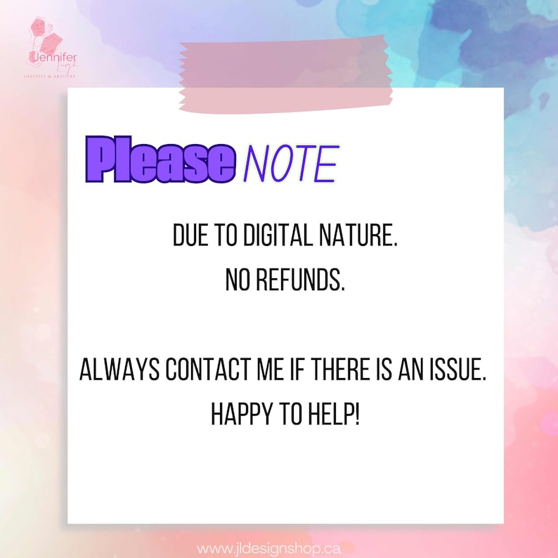 May include: A white card with the text "Please NOTE" in purple, followed by text about digital nature and refunds. The card is taped to a watercolor background with a website address at the bottom.