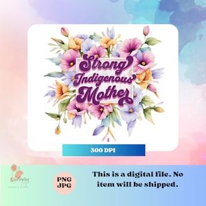 Strong Indigenous Mother png jpgg native Instant download for sublimation, printable art